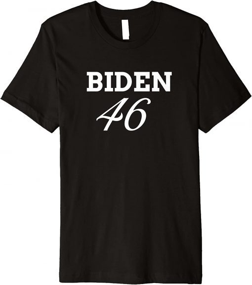 Biden 46 Premium T-Shirt