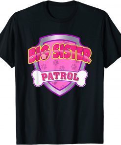 2021 Big Sister Patrol - Dog Mom, Dad For Men Women Funny T-Shirt