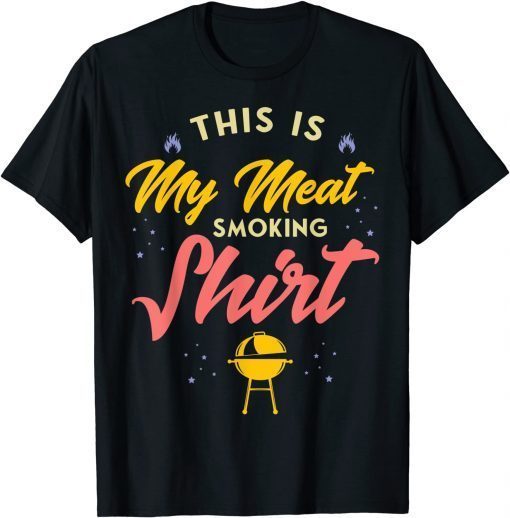 Official This is my meat smoking shirt for a Grilling Fan BBQ T-Shirt
