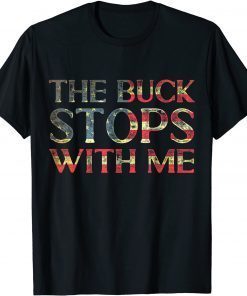 The Buck Stops With Me Biden Unisex T-Shirt
