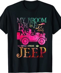 My Broom Broke So Now I Drive A Jeep Classic T-Shirt
