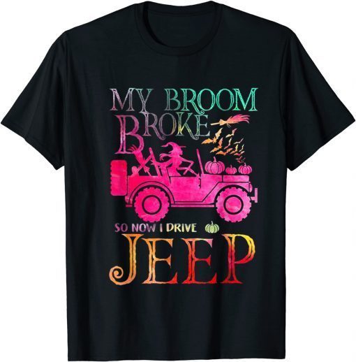 My Broom Broke So Now I Drive A Jeep Classic T-Shirt