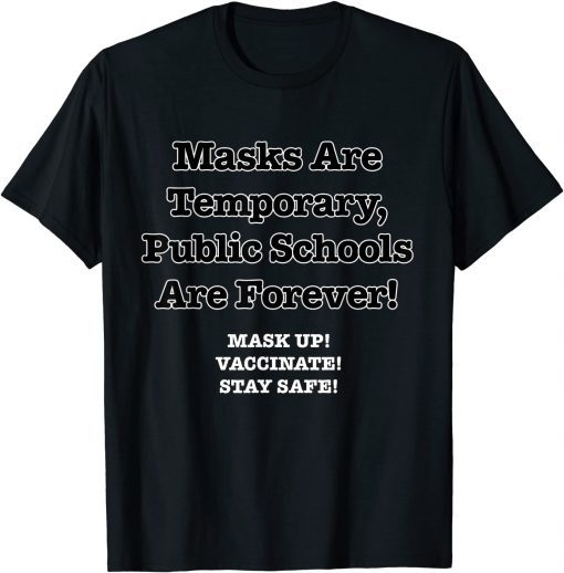 Public Schools Are Forever! T-Shirt