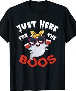 Just Here For The Boos Funny Halloween Ghost Cute Wine Lover T-Shirt