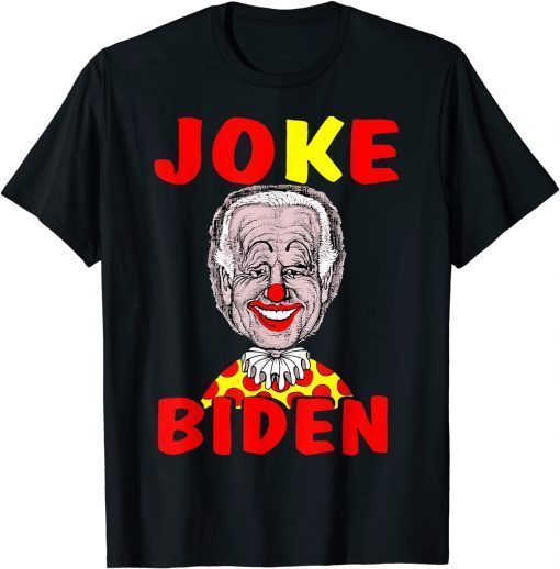 Funny Democratic Clown Joe Joke Biden Anti-Biden Pro-Trump T-Shirt