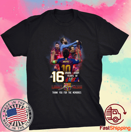 2021 Lionel Messi Thank You For The Memories 16 Yeah Shirt T-Shirt