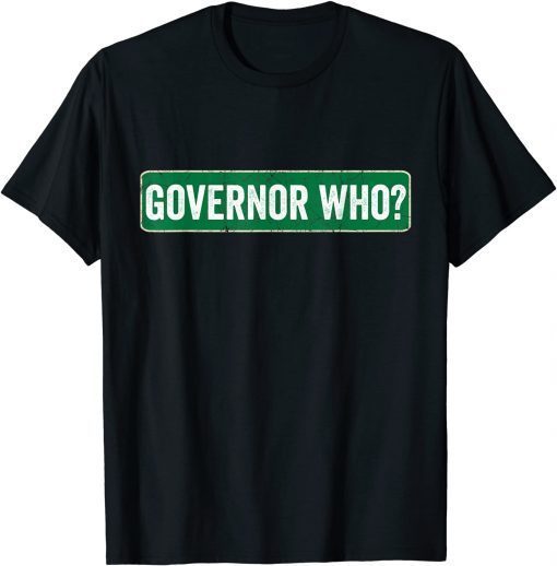 Governor Who Joe Bide Ron Desantis 2021 T-Shirt