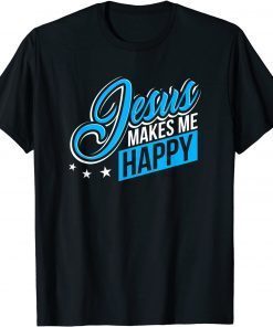 Jesus Makes Me Happy T-Shirt