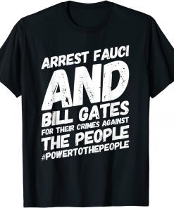 Arrest Fauci - anti Fauci - patriotic Defund Dr Fauci Gift T-Shirt