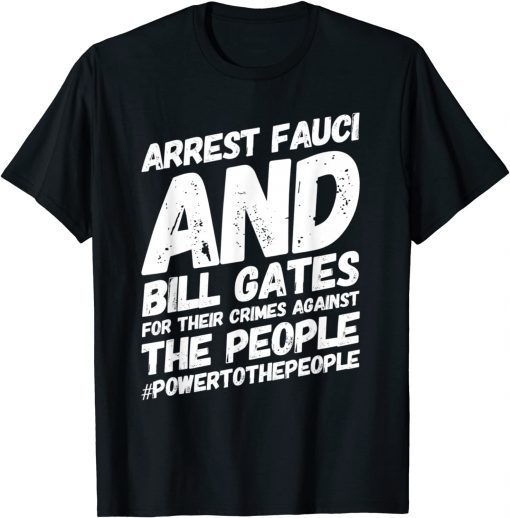 Arrest Fauci - anti Fauci - patriotic Defund Dr Fauci Gift T-Shirt
