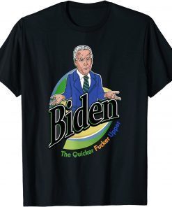 Joe Biden the Quicker Fucker Upper Funny Creepy Joe Sniffer T-Shirt