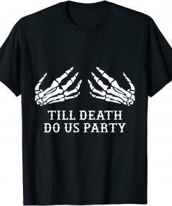 Unisex Bachelorette Party Till Death Do Us Party Halloween T-Shirt