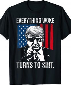 Trump "Everything Woke Turns to Shit" 2021 T-Shirt