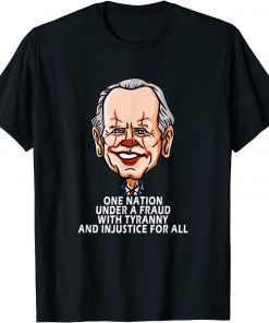 One Nation Under A Fraud With Tyranny Biden T-Shirt