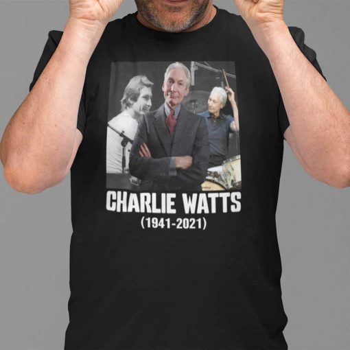 1941- 2021 Charlie Watts Shirt T-Shirt