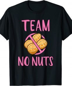 Gender Reveal Team No Nuts Team Girl Baby Shower Party T-Shirt