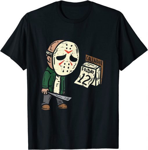 Friday 12th Funny Halloween Horror Movie Humor Shirt T-Shirt