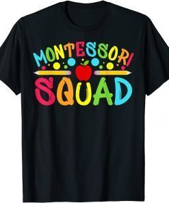 Funny Montessori Squad Montessori Teacher Back To School T-Shirt