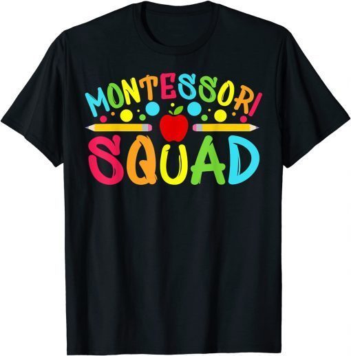 Funny Montessori Squad Montessori Teacher Back To School T-Shirt