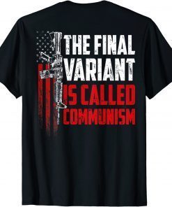 The Final Variant Is Called Communism Gun Rights (on back) T-Shirt