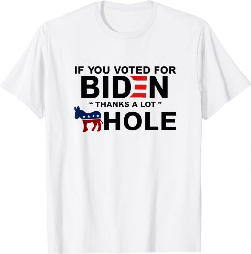 If You Vote For Biden T-Shirt