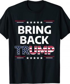 Funny Mens Bring Trump Back Flag Us men women - Trump 2024 Trump 2021 T-Shirt