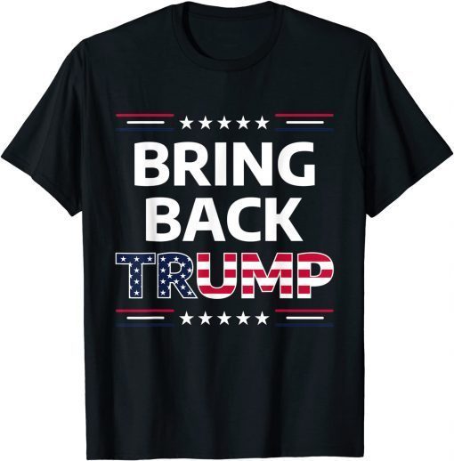 Funny Mens Bring Trump Back Flag Us men women - Trump 2024 Trump 2021 T-Shirt