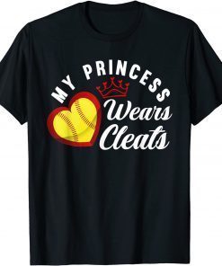 My Princess Wears Cleats Softball Mom Dad Funny Softball T-Shirt