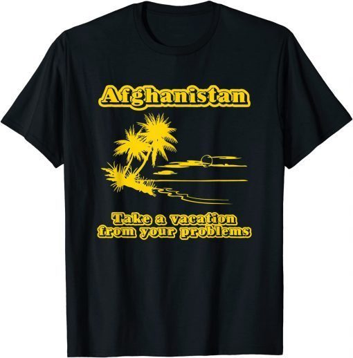 Afghanistan Vacation T-Shirt funny saying sarcastic novelty Shirt T-Shirt