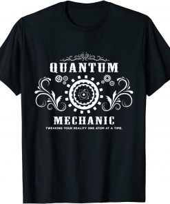 Quantum Mechanic Tweaking Your Reality Atom Unisex T-Shirt