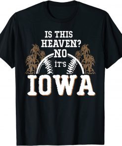 Classic Is This Heaven No It’s Iowa Baseball Premium T-Shirt