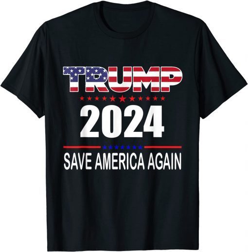 Funny Trump 2024 Save America Again Republican Election Trump 2024 T-Shirt