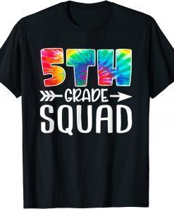 T-Shirt 5th Grade Squad Tie Dye Back to School Teacher Student