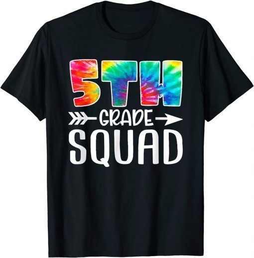 T-Shirt 5th Grade Squad Tie Dye Back to School Teacher Student