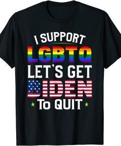 I Support LGBTQ Let's Get Biden To Quit T-Shirt