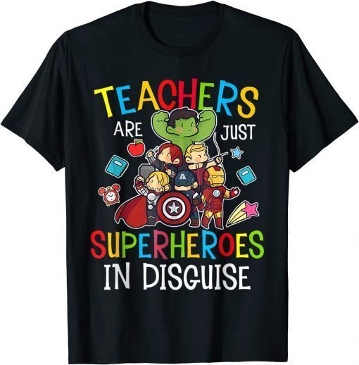 Teachers Are Superheroes Funny Back to School Teacher Gifts T-Shirt