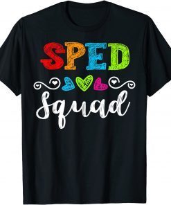 Back To School Team Gift For Special Ed Teacher Sped Squad T-Shirt