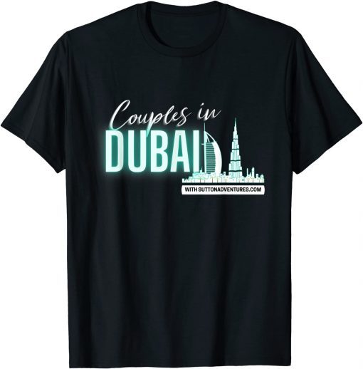 Couples In Dubai T-Shirt