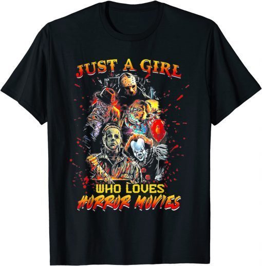 T-Shirt Just A Girl Who Loves Horror Movies Halloween Costume