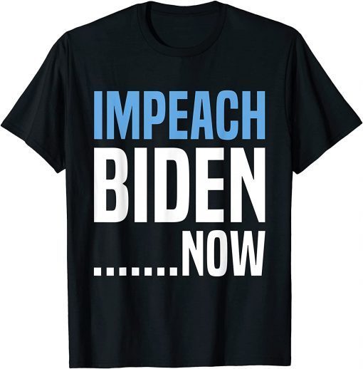 Official Impeach Biden Now T-Shirt