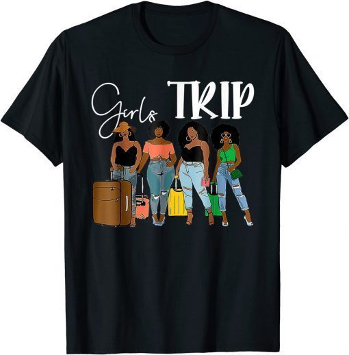 Girls Trip Black Women Queen Melanin African T-Shirt