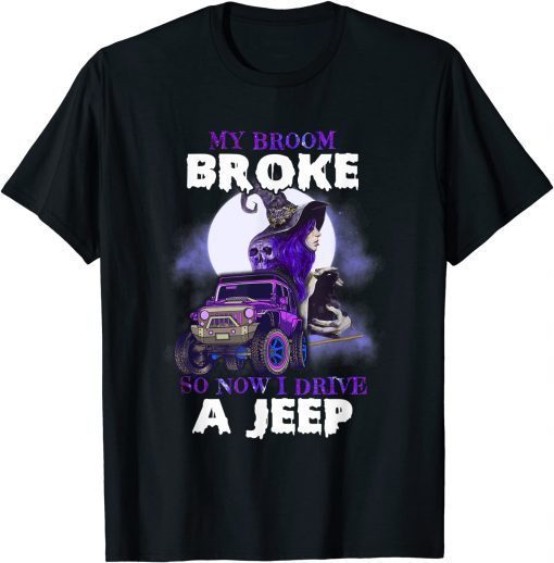 Official My Broom Broke So Now I Drive A Jeep Halloween Witch Cat T-Shirt