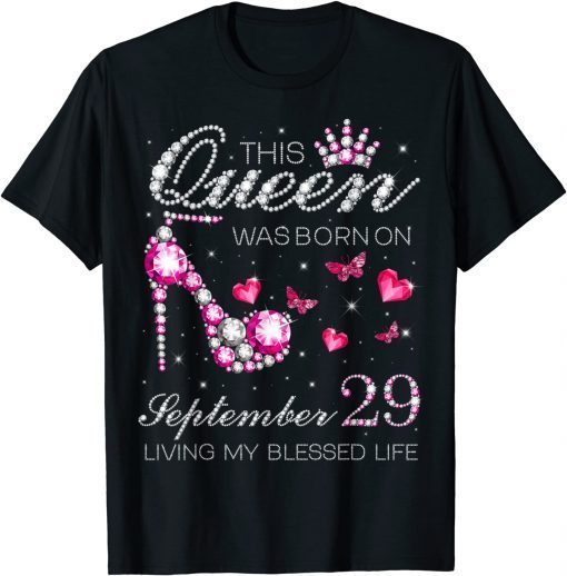 2021 This Queen Was Born on September 29 Living My Blessed Life T-Shirt