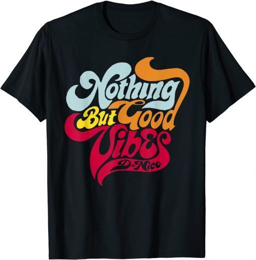 Mens DJ,D-Nice Vintage Official Nothing But Good Vibes T-Shirt