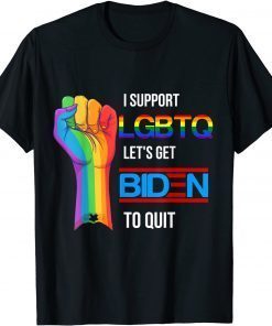 I Support LGBTQ Let's Get Biden To Quit T-Shirt