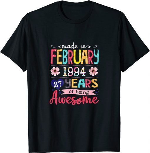 February Girls 1994 27 Years Old Made in 1994 Unisex T-Shirt