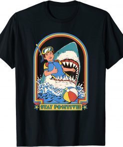 2021 Stay Positive Shark Attack Vintage Retro Comedy Funny T-Shirt