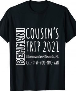 Rehmani Cousins Trip With The Family T-Shirt
