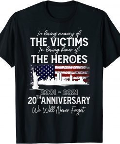 20th Anniversary 09.11.01 Never Forget Shirt T-Shirt