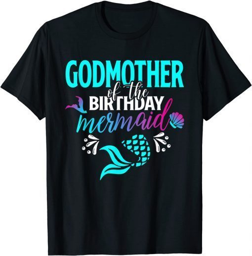 Godmother Of The Birthday Mermaid Matching Family T-Shirt